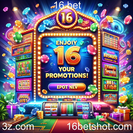 Aproveite ao Máximo as Promoções da 16 bet